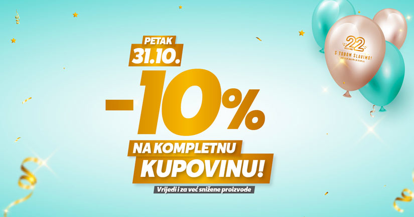 Petak, 31.10. -10% na kompletnu kupovinu!